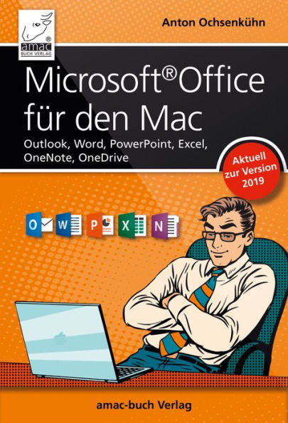 Microsoft Office für den Mac - aktuell zur Version 2019: Outlook, Word, PowerPoint, Excel, OneNote, OneDrive