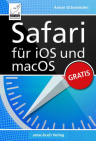 Title: Safari für iOS und macOS, Author: Anton Ochsenkühn