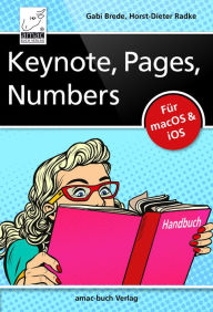 Title: Keynote, Pages, Numbers Handbuch: Für macOS und iOS, Author: Horst-Dieter Radke