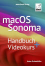 macOS Sonoma/Sequoia Standardwerk - PREMIUM Videobuch: Das Standardwerk zu Apples Betriebssystem inklusive 5 Stunden Lernvideos; für alle Mac-Modelle geeignet
