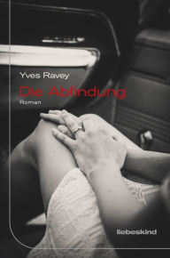 Title: Die Abfindung: Roman, Author: Yves Ravey