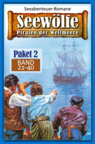 Title: Seewölfe Paket 2: Seewölfe - Piraten der Weltmeere, Band 21 bis 40, Author: Davis J. Harbord