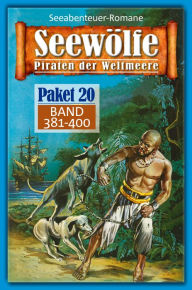 Title: Seewölfe Paket 20: Seewölfe - Piraten der Weltmeere, Band 381 bis 400, Author: Roy Palmer