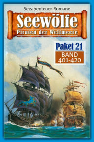 Title: Seewölfe Paket 21: Seewölfe - Piraten der Weltmeere, Band 401 bis 420, Author: Roy Palmer