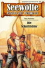 Seewölfe - Piraten der Weltmeere 493: Der Scharfrichter