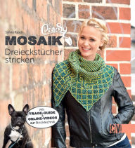 Title: CraSy Mosaik - Dreieckstücher stricken, Author: Sylvie Rasch