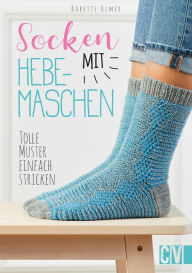 Title: Socken mit Hebemaschen: Tolle Muster einfach stricken, Author: Babette Ulmer