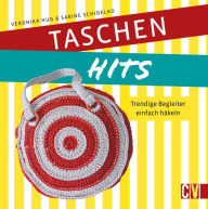 Title: Taschen-Hits: Trendige Begleiter einfach häkeln. 16 angesagte Fashion-Designs, Author: Sabine Schidelko