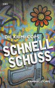 Free ebooks for download in pdf format Schnellschuss: Kriminalstorys 9783954417506 by Die Krimi-Cops (English Edition)
