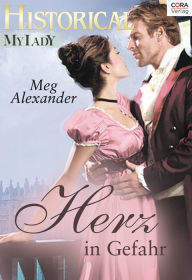 Title: Herz in Gefahr, Author: Meg Alexander
