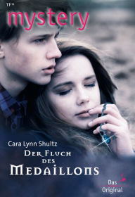 Title: Der Fluch des Medaillons, Author: Cara Lynn Shultz