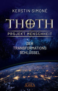 Title: MEISTER THOTH - Der Transformationsschlüssel, Author: Kerstin Simoné