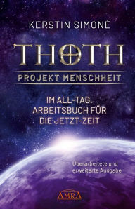 Title: MEISTER THOTH - Im All-Tag, Arbeitsbuch für die Jetzt-Zeit [Erweiterte Neuausgabe], Author: Kerstin Simoné