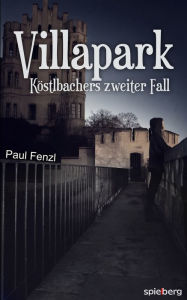 Title: Villapark: Köstlbachers zweiter Fall, Author: Paul Fenzl