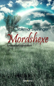 Title: Mordshexe, Author: Volkmar Steininger