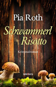 Title: SchwammerlRisotto, Author: Pia Roth