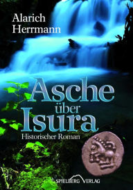 Title: Asche über Isura, Author: Alarich Herrmann