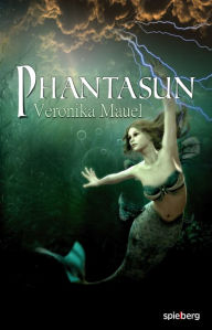 Title: Phantasun, Author: Veronika Mauel