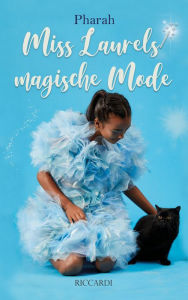 Title: Miss Laurels magische Mode, Author: Pharah Seutter von Lötzen