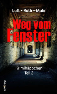 Title: Weg vom Fenster, Author: R. G. Luft