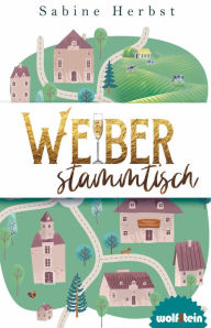 Title: Weiberstammtisch, Author: Sabine Herbst