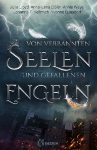 Title: Von verbannten Seelen und gefallenen Engeln, Author: Julia Lloyd