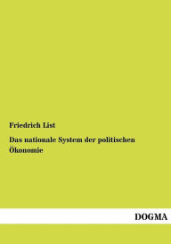 Title: Das nationale System der politischen ï¿½konomie, Author: Friedrich List