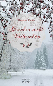 Title: Sternchen sucht Weihnachten, Author: Thomas Eisele