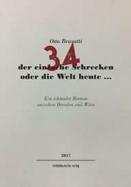 Title: 34 - der einfache Schrecken oder die Welt heute ..., Author: Otto Brusatti