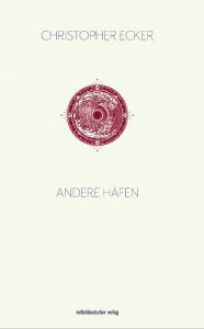 Title: Andere Häfen, Author: Christopher Ecker