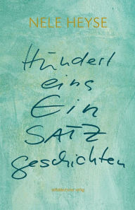 Title: Hunderteins EinSatzgeschichten, Author: Nele Heyse