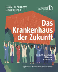 Title: Das Krankenhaus der Zukunft: Herausforderungen, Chancen, Innovation, Author: Gerald Gaß
