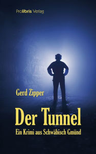 Title: Der Tunnel, Author: Gerd Zipper