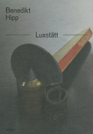 Title: Benedikt Hipp: Luxstatt, Author: Claudia Emmert