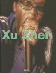 Title: Xu Zhen, Author: Christopher Moore (mu