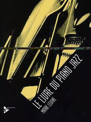 Le Livre Du Piano Jazz: French Language Edition