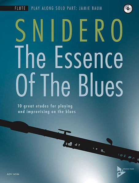 The Essence of the Blues -- Flute: 10 Great Etudes for Playing and Improvising on the Blues, Book & CD