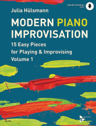 Title: Modern Piano Improvisation, Vol 1: 15 Easy Pieces for Playing & Improvising, Book & Online Audio, Author: Alfred Music