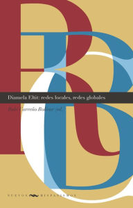 Title: Diamela Eltit: redes locales, redes globales, Author: Rubí Carreño Bolívar