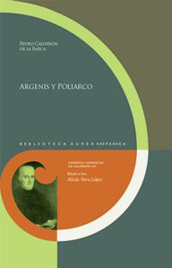 Title: Argenis y Poliarco, Author: Pedro Calderon de la Barca