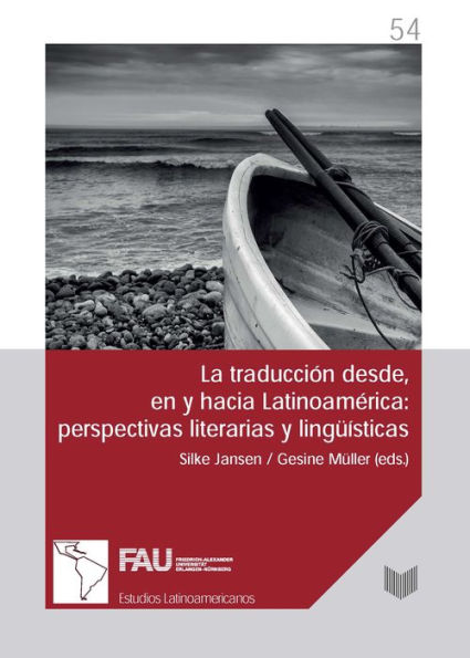 La traducción desde, en y hacia Latinoamérica: Perspectivas literarias y lingüísticas