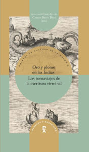 Title: Oro y plomo en las Indias, Author: Antonio Cano Ginés