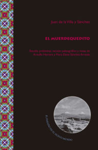 Title: El Muerdequedito, Author: Juan de la Villa y Sánchez