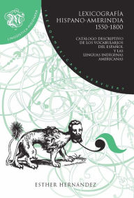 Title: Lexicografía hispano-amerindia 1550-1800, Author: Esther Hernández
