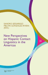 Title: New Perspectives on Hispanic Contact Linguistics in the Americas, Author: Sandro Sessarego