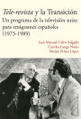 Tele-revista y la Transición: Un programa de la televisión suiza para emigrantes españoles (1973-1989)