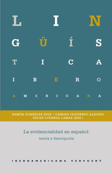 La evidencialidad en español: Teoría y descripción