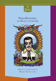 Title: Narcoficciones en México y Colombia, Author: Brigitte Adriaensen