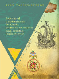 Title: Poder naval y modernización del Estado, Author: Iván Valdez-Bubnov
