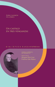 Title: Un castigo en tres venganzas, Author: Pedro Calderón de la Barca